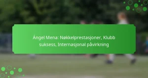 Ángel Mena: Nøkkelprestasjoner, Klubb suksess, Internasjonal påvirkning
